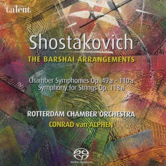 Shostakovich: The Barshai Arrangements by Conrad van Alphen