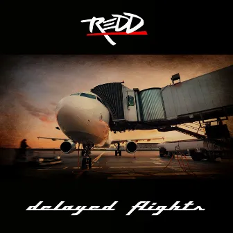 Delayed Flights by Rapper REDD