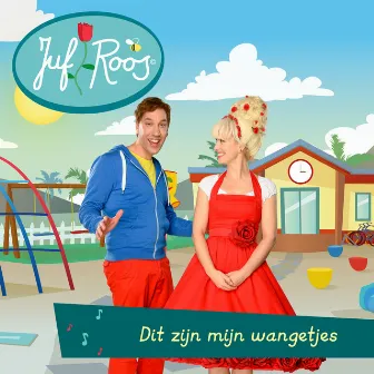 Dit zijn mijn wangetjes by Juf Roos