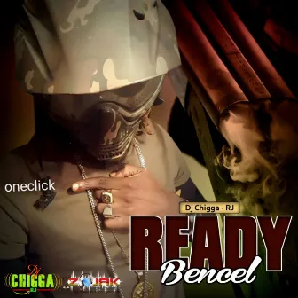 Ready (See Dem) - Single by Bencil