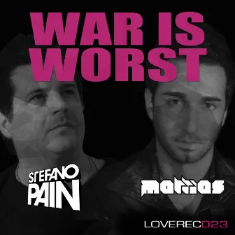 War Is Worst by Mattias