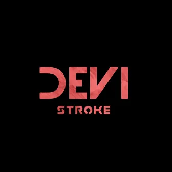 Stroke by DEVI