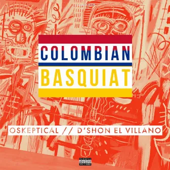 COLOMBIAN BASQUIAT by Oskeptical