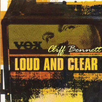 Loud and Clear by Cliff Bennett