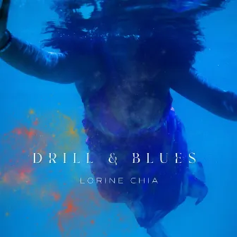 Drill & Blues by Lorine Chia