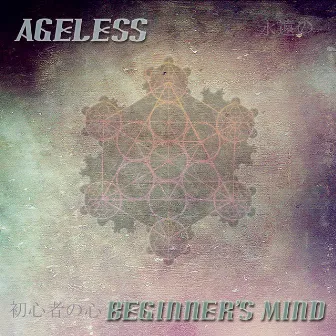 Beginner's Mind by Ageless