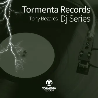 Tormenta Records Dj Series by Tony Bezares