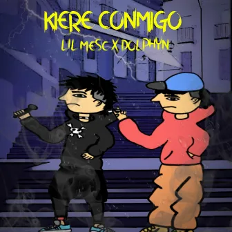 Kiere conmigo by Lil MESC