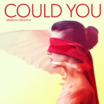 Could You by Morgan Visconti