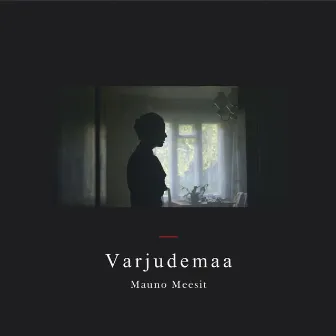 Varjudemaa by Mauno Meesit