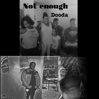 Not Enough by Dooda