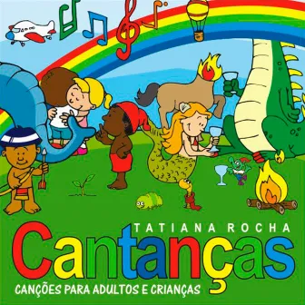 Cantanças (Canções para Adultos e Crianças) by Tatiana Rocha