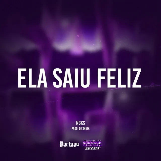 Ela Saiu Feliz