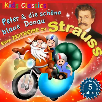 Peter und die schöne blaue Donau: Eine Zeitreise zu Strauss by Leni Lust