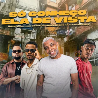 Só Conheço Ela de Vista by DJ RD DO MARTINS