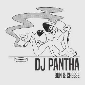 Bun & Cheese by DJ Pantha