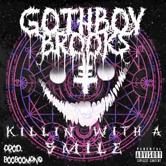 Killin With A Smile by Gothboybrooks