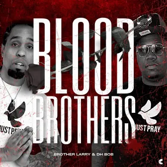 Blood Brothers by BROTHER LARRY