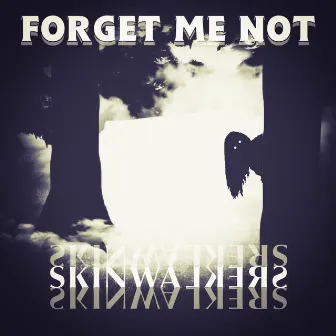 Skinwalkers by Forget Me Not