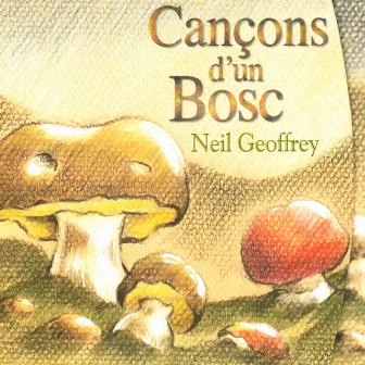 Cançons d'un Bosc by Neil Geoffrey