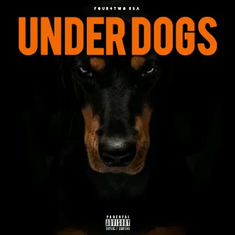 Under dogs by FouR4Two Rsa