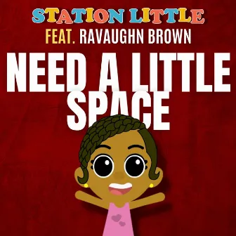 Need a Little Space by RaVaughn