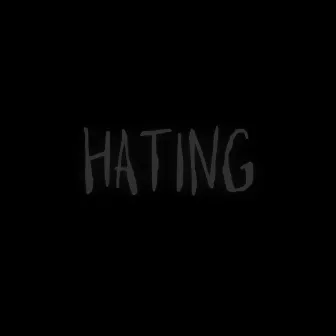 HATING by nicky