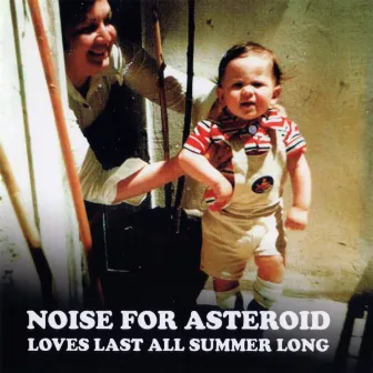 Loves Last All Summer Long by Noise for Asteroid