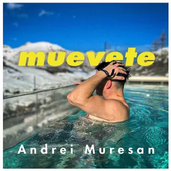 Muevete by Andrei Muresan