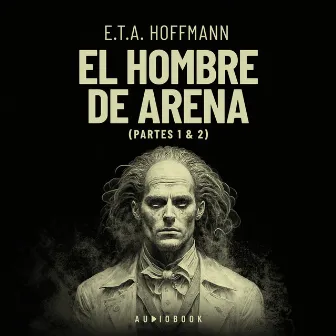 El hombre de arena (completo) by E.T.A. Hoffmann