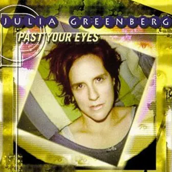 Past Your Eyes by Julia Greenberg