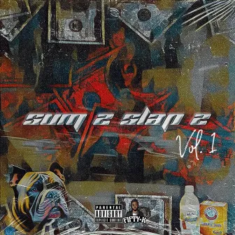 Sum 2 Slap 2, Vol. 1 by Fifty K