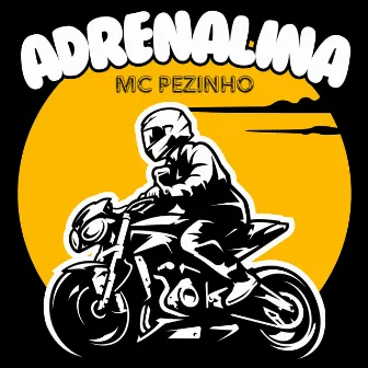 Adrenalina by MC Pezinho