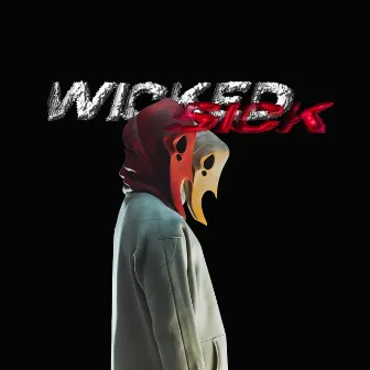 WICKED SICK by J PIT