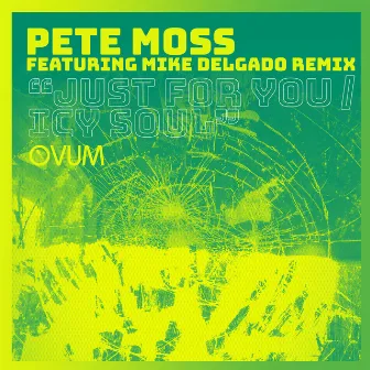 Just For You / Icy Soul by Pete Moss