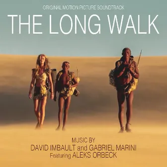 The Long Walk (Original Motion Picture Soundtrack) by Gabriel Marini