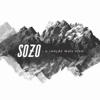 A Canção Mais Viva by Sozo