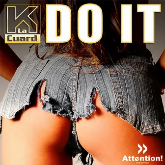 Do It by K La Cuard