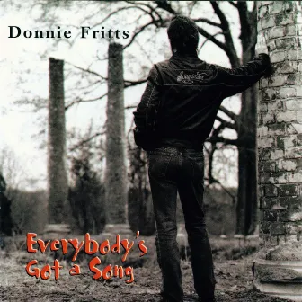 Everybody's Got a Song by Donnie Fritts