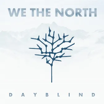 Dayblind by We The North