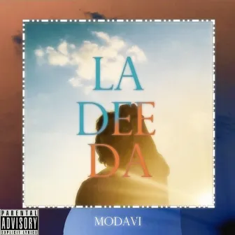 La Dee Da by Modavi