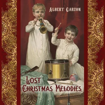 Lost Christmas Melodies by Albert Garzon