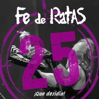 Que Desidia! (Directo 25º Aniversario) by Fe de Ratas