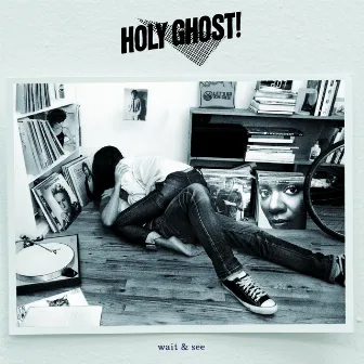 Wait and See by Holy Ghost!