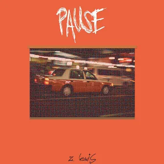 Pause by Z. Lewis