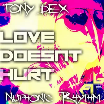 Love Doesn't Hurt EP by tony dex