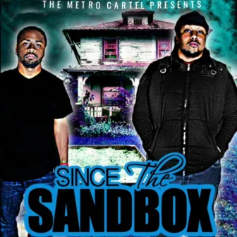 Since The Sandbox by B.I.G. Fella