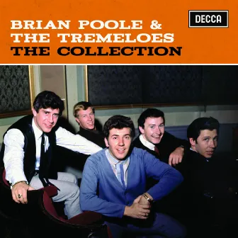 The Collection by Brian Poole & The Tremeloes