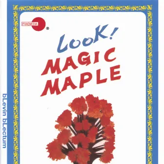 Magic Maple by Blevin Blectum