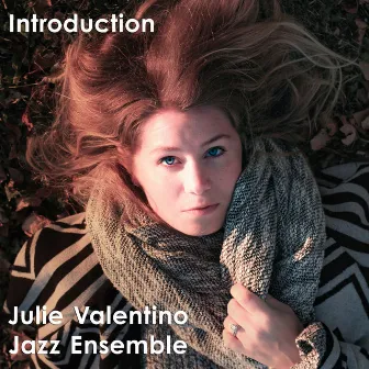 Introduction by Julie Valentino Jazz Ensemble